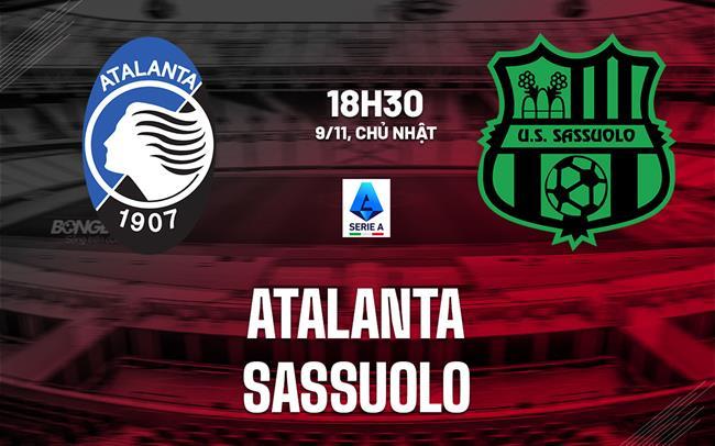 nhan dinh bong da du doan Atalanta vs Sassuolo vdqg italia serie a hom nay