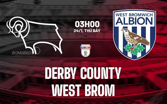 nhan dinh bong da du doan Derby County vs West Brom hang nhat anh championship hom nay