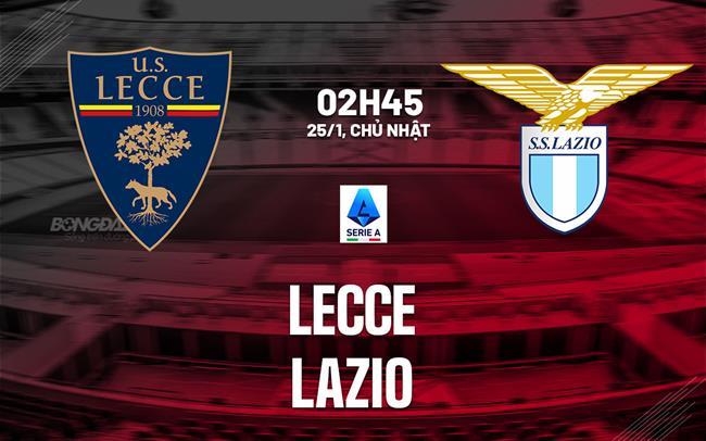 nhan dinh bong da du doan Lecce vs Lazio vdqg italia serie a hom nay